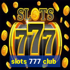 slots 777 club